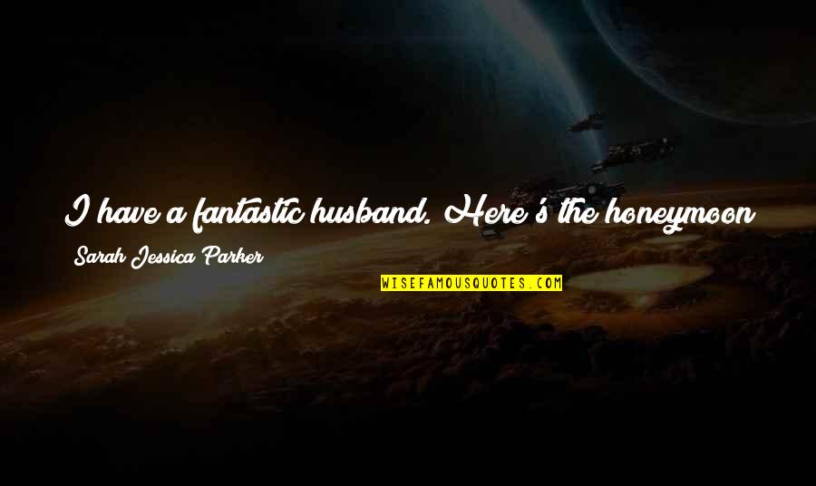 15 Seinfeld Quotes By Sarah Jessica Parker: I have a fantastic husband. Here's the honeymoon 15 Seinfeld Quotes By Sarah Jessica Parker: I have a fantastic husband. Here's the honeymoon