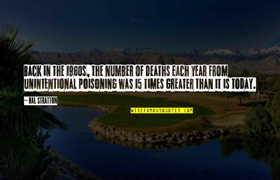 15 Year Quotes By Hal Stratton: Back in the 1960s, the number of deaths 15 Year Quotes By Hal Stratton: Back in the 1960s, the number of deaths