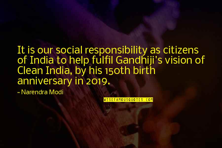 150th Anniversary Quotes By Narendra Modi: It is our social responsibility as citizens of