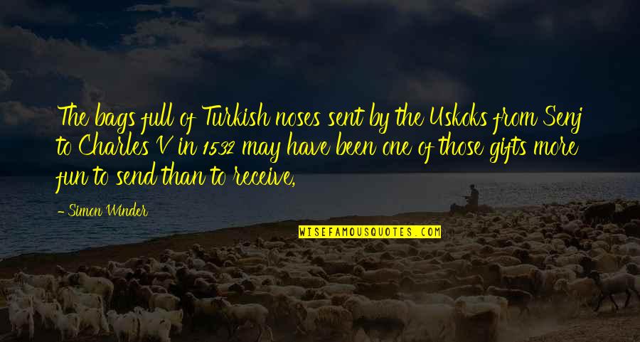 1532 Quotes By Simon Winder: The bags full of Turkish noses sent by 1532 Quotes By Simon Winder: The bags full of Turkish noses sent by