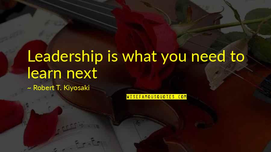 1539 Wordscapes Quotes By Robert T. Kiyosaki: Leadership is what you need to learn next 1539 Wordscapes Quotes By Robert T. Kiyosaki: Leadership is what you need to learn next