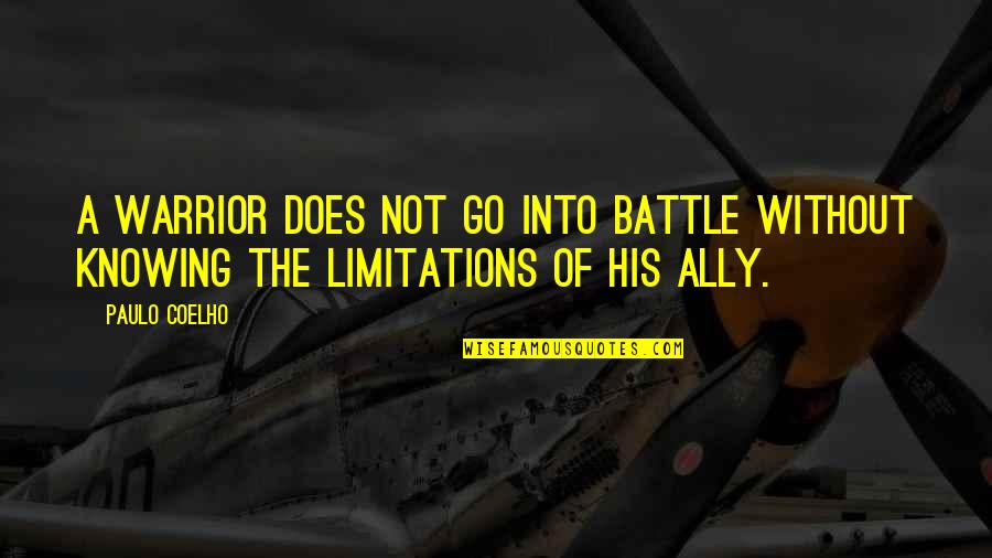 1541 Steel Quotes By Paulo Coelho: A Warrior does not go into battle without