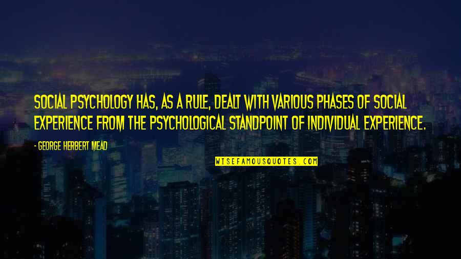 1550 Oliver Quotes By George Herbert Mead: Social psychology has, as a rule, dealt with 1550 Oliver Quotes By George Herbert Mead: Social psychology has, as a rule, dealt with