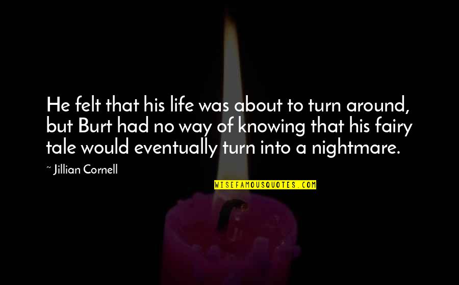 15712438 Quotes By Jillian Cornell: He felt that his life was about to