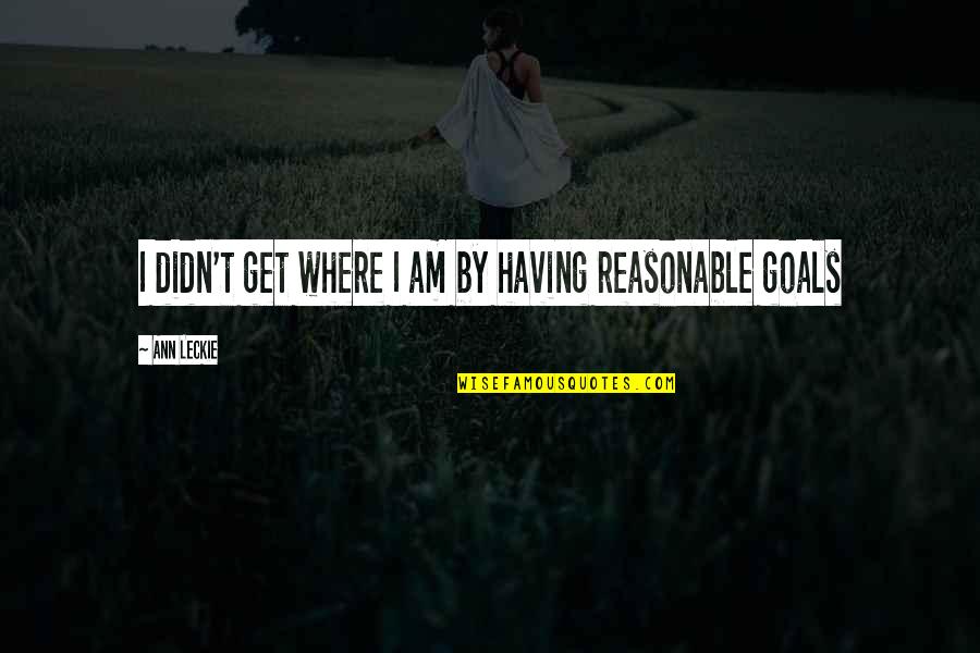 1584 Wordscapes Quotes By Ann Leckie: I didn't get where I am by having 1584 Wordscapes Quotes By Ann Leckie: I didn't get where I am by having