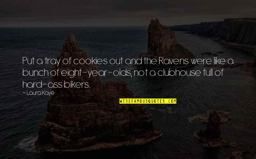 15935 Quotes By Laura Kaye: Put a tray of cookies out and the 15935 Quotes By Laura Kaye: Put a tray of cookies out and the