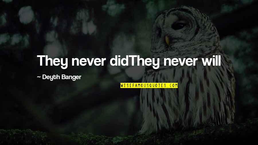 16 December Independence Day Bangladesh Quotes By Deyth Banger: They never didThey never will