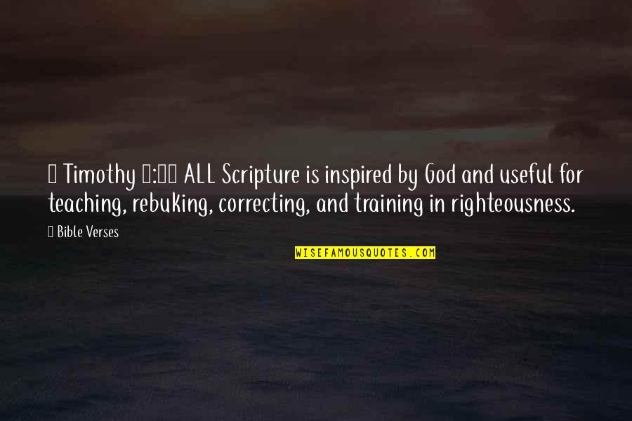 16 To Life Quotes By Bible Verses: 2 Timothy 3:16 ALL Scripture is inspired by