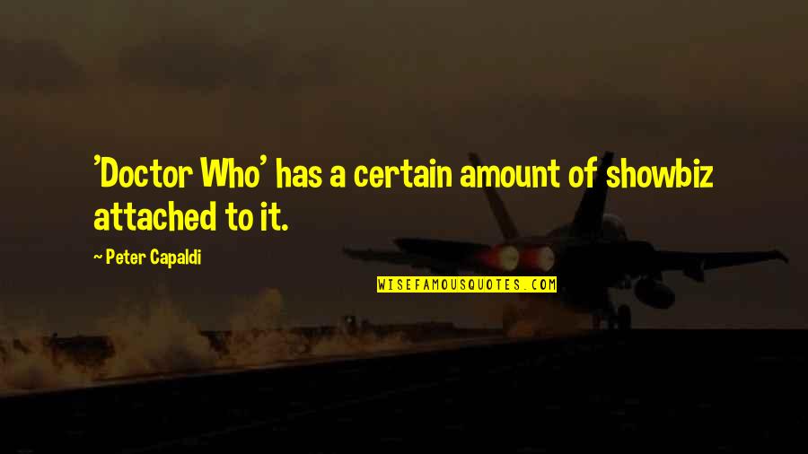 1605 Broadway Quotes By Peter Capaldi: 'Doctor Who' has a certain amount of showbiz 1605 Broadway Quotes By Peter Capaldi: 'Doctor Who' has a certain amount of showbiz