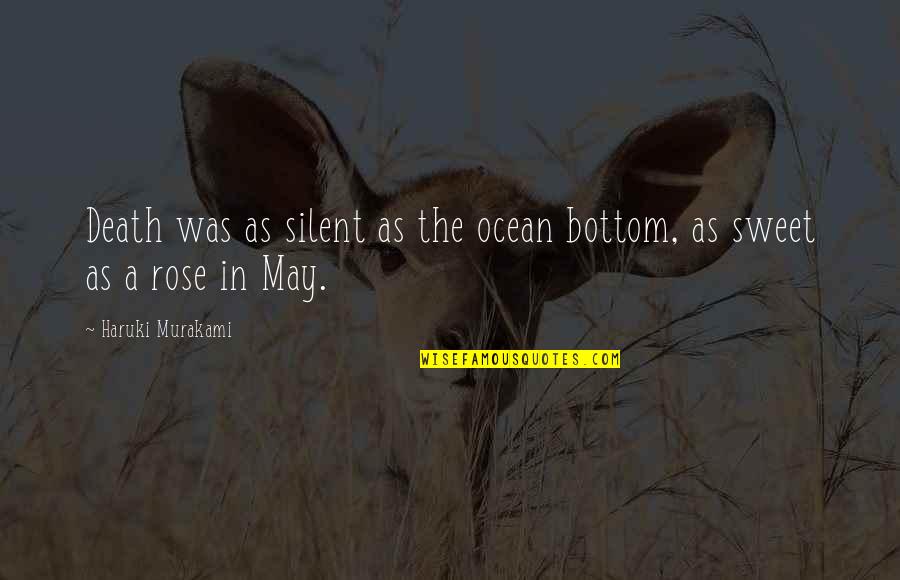 16601 Quotes By Haruki Murakami: Death was as silent as the ocean bottom, 16601 Quotes By Haruki Murakami: Death was as silent as the ocean bottom,