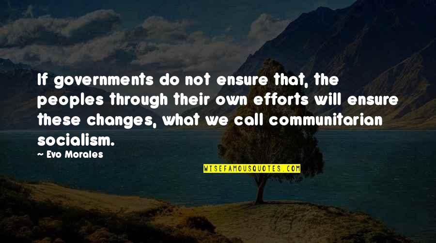 16810 Springfield Quotes By Evo Morales: If governments do not ensure that, the peoples 16810 Springfield Quotes By Evo Morales: If governments do not ensure that, the peoples