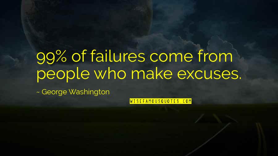 17 Anniversary Quotes By George Washington: 99% of failures come from people who make