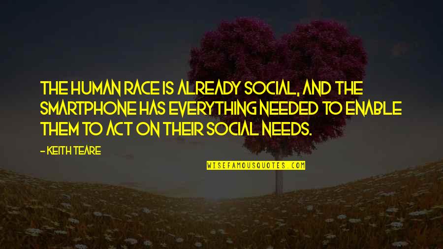 17166 Quotes By Keith Teare: The human race is already social, and the