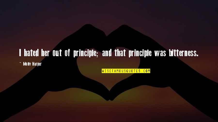 17532 Quotes By Molly Harper: I hated her out of principle; and that