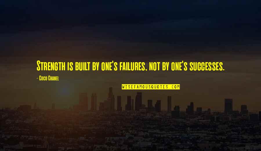 1760x3 Quotes By Coco Chanel: Strength is built by one's failures, not by