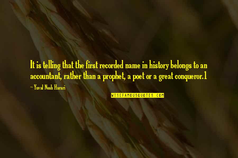 1764 Dittmer Quotes By Yuval Noah Harari: It is telling that the first recorded name