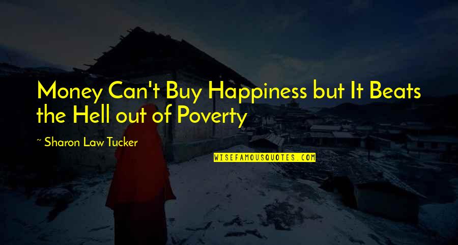 1767 Sawgrass Quotes By Sharon Law Tucker: Money Can't Buy Happiness but It Beats the