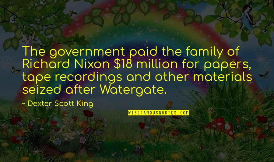 18 For Quotes By Dexter Scott King: The government paid the family of Richard Nixon 18 For Quotes By Dexter Scott King: The government paid the family of Richard Nixon