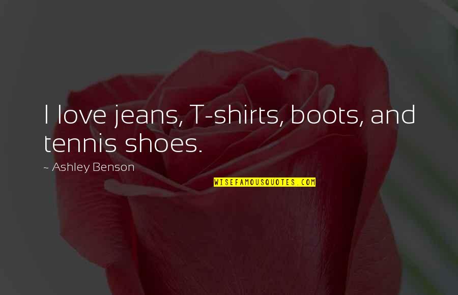 18 In Rims Quotes By Ashley Benson: I love jeans, T-shirts, boots, and tennis shoes. 18 In Rims Quotes By Ashley Benson: I love jeans, T-shirts, boots, and tennis shoes.