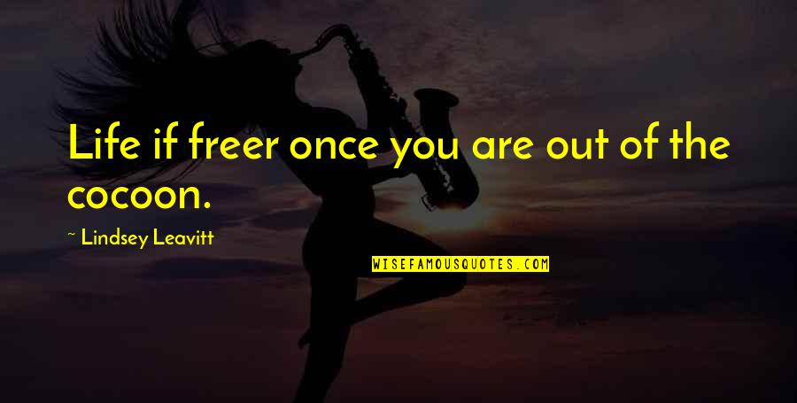 18 Years Of Togetherness Quotes By Lindsey Leavitt: Life if freer once you are out of 18 Years Of Togetherness Quotes By Lindsey Leavitt: Life if freer once you are out of