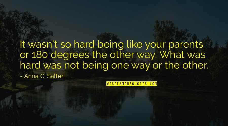 180 Quotes By Anna C. Salter: It wasn't so hard being like your parents