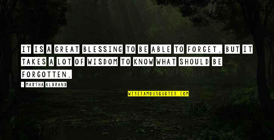 18100060 4 Quotes By Martha Albrand: It is a great blessing to be able 18100060 4 Quotes By Martha Albrand: It is a great blessing to be able