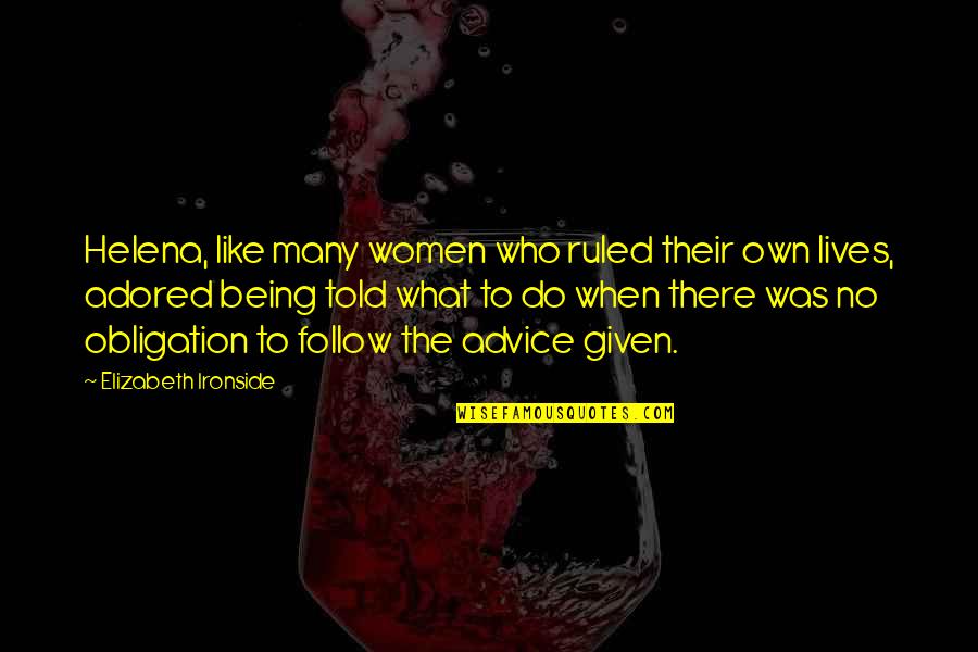1821 Tequila Quotes By Elizabeth Ironside: Helena, like many women who ruled their own 1821 Tequila Quotes By Elizabeth Ironside: Helena, like many women who ruled their own