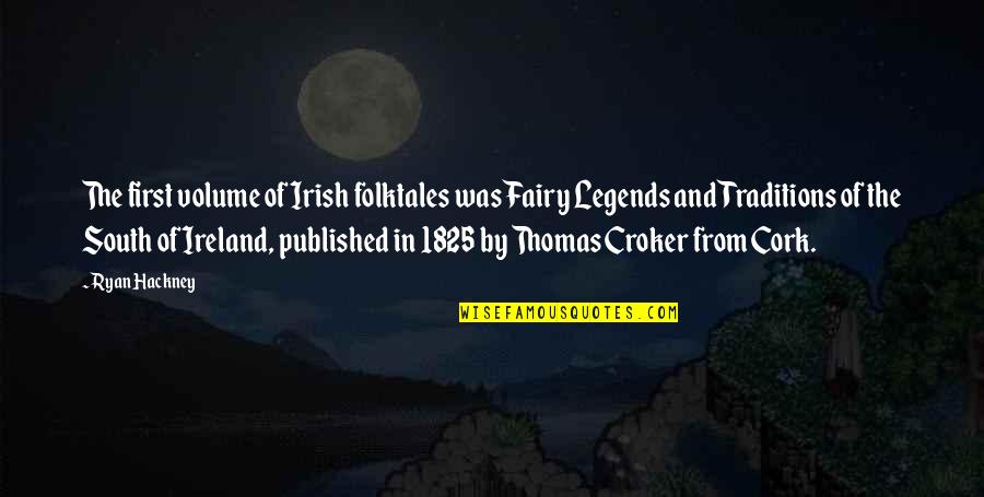 1825 Quotes By Ryan Hackney: The first volume of Irish folktales was Fairy