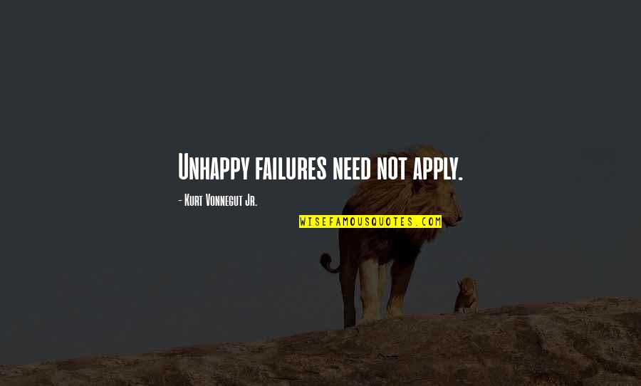 1829 Bulb Quotes By Kurt Vonnegut Jr.: Unhappy failures need not apply. 1829 Bulb Quotes By Kurt Vonnegut Jr.: Unhappy failures need not apply.