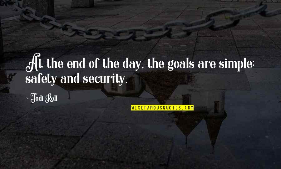 1831 Bar Quotes By Jodi Rell: At the end of the day, the goals