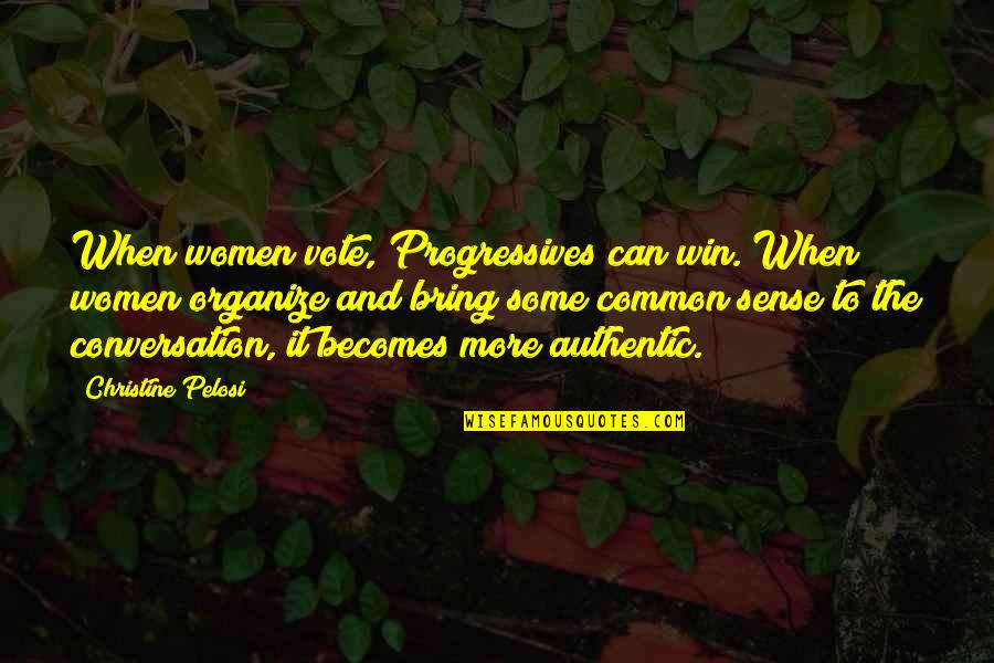 1831 Candy Quotes By Christine Pelosi: When women vote, Progressives can win. When women 1831 Candy Quotes By Christine Pelosi: When women vote, Progressives can win. When women