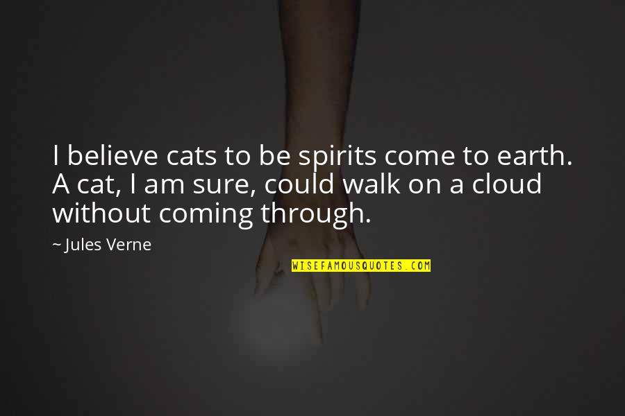 1851 Gold Quotes By Jules Verne: I believe cats to be spirits come to