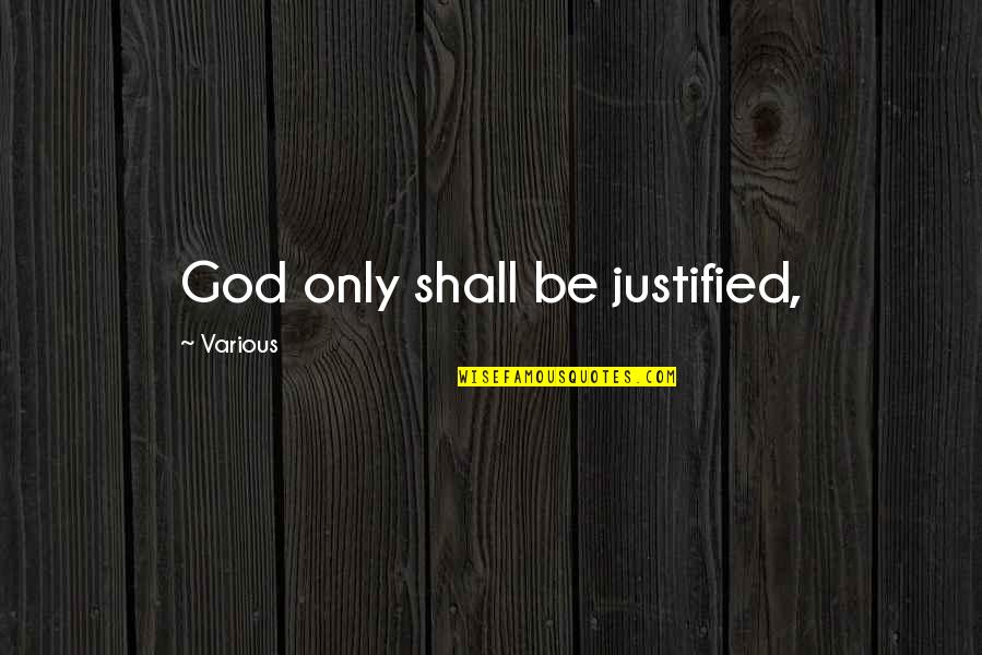 1856 Quotes By Various: God only shall be justified, 1856 Quotes By Various: God only shall be justified,
