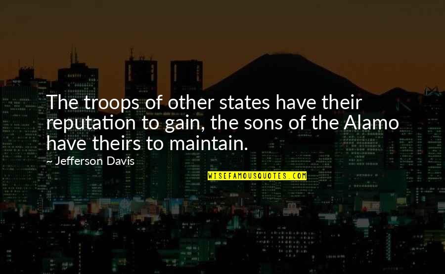 1861 Calendar Quotes By Jefferson Davis: The troops of other states have their reputation 1861 Calendar Quotes By Jefferson Davis: The troops of other states have their reputation