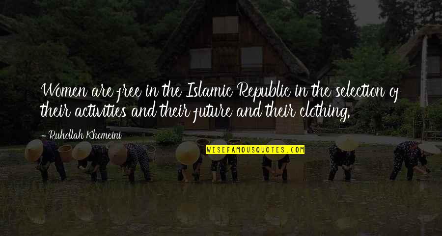 1875 S 20 Cent Quotes By Ruhollah Khomeini: Women are free in the Islamic Republic in 1875 S 20 Cent Quotes By Ruhollah Khomeini: Women are free in the Islamic Republic in