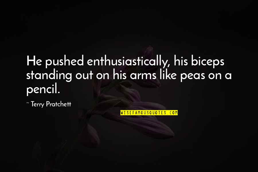 1883 Elsa Quotes By Terry Pratchett: He pushed enthusiastically, his biceps standing out on 1883 Elsa Quotes By Terry Pratchett: He pushed enthusiastically, his biceps standing out on