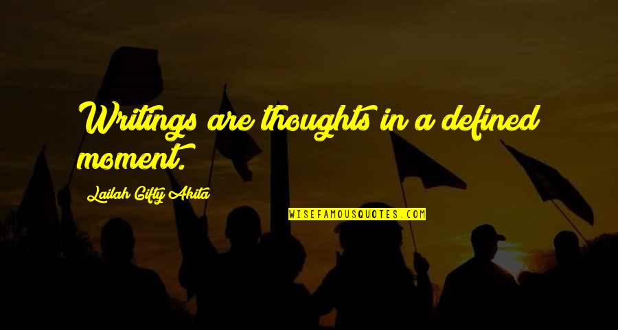 1895 Nagant Quotes By Lailah Gifty Akita: Writings are thoughts in a defined moment. 1895 Nagant Quotes By Lailah Gifty Akita: Writings are thoughts in a defined moment.