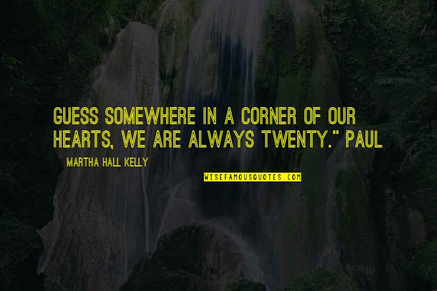 1895 Nagant Quotes By Martha Hall Kelly: guess somewhere in a corner of our hearts, 1895 Nagant Quotes By Martha Hall Kelly: guess somewhere in a corner of our hearts,