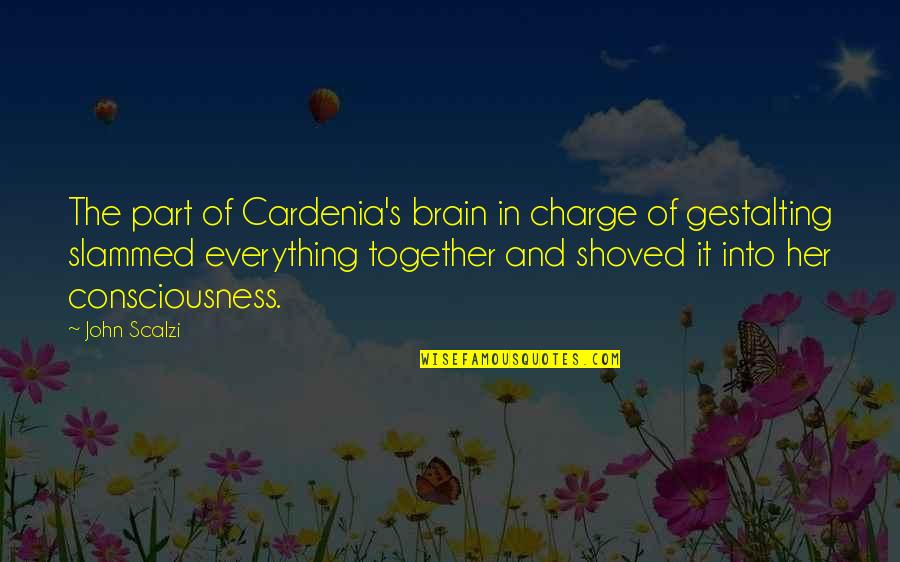 18th Century Political Quotes By John Scalzi: The part of Cardenia's brain in charge of