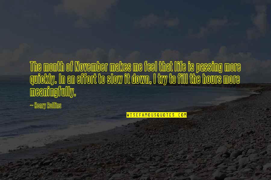 18th Century Preachers Quotes By Henry Rollins: The month of November makes me feel that