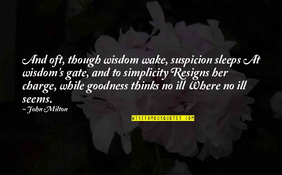 19 Jaar Quotes By John Milton: And oft, though wisdom wake, suspicion sleeps At