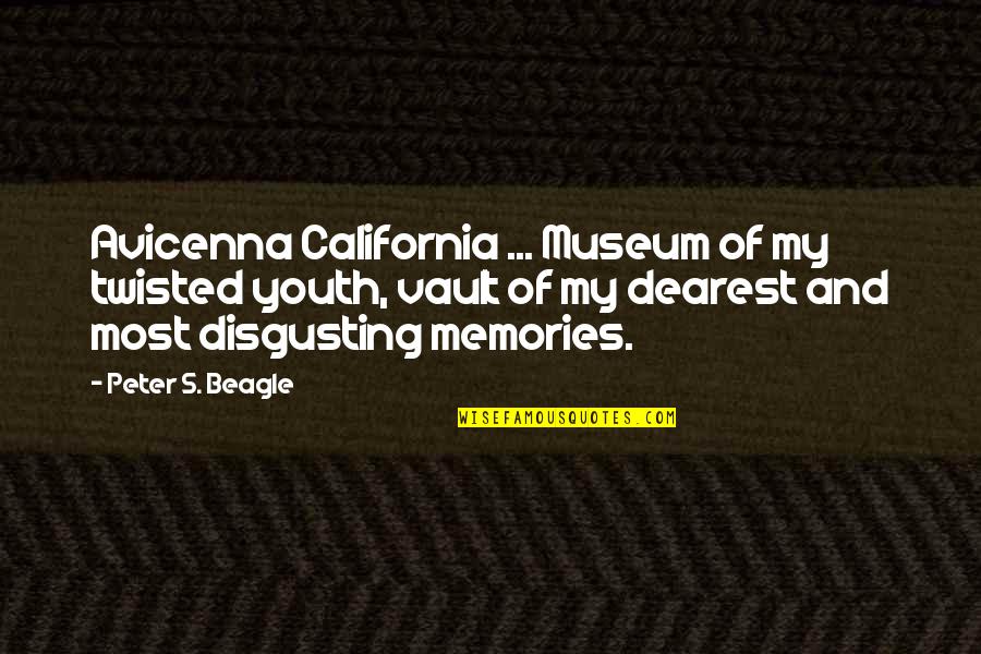 19 Month Anniversary Quotes By Peter S. Beagle: Avicenna California ... Museum of my twisted youth,