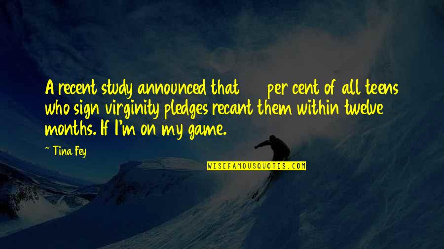 19001006 Quotes By Tina Fey: A recent study announced that 52 per cent 19001006 Quotes By Tina Fey: A recent study announced that 52 per cent
