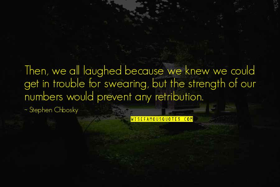 1911 Gun Quotes By Stephen Chbosky: Then, we all laughed because we knew we