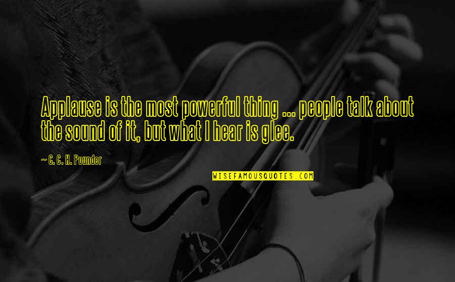 192 Pixel Images Of Love Quotes By C. C. H. Pounder: Applause is the most powerful thing ... people 192 Pixel Images Of Love Quotes By C. C. H. Pounder: Applause is the most powerful thing ... people