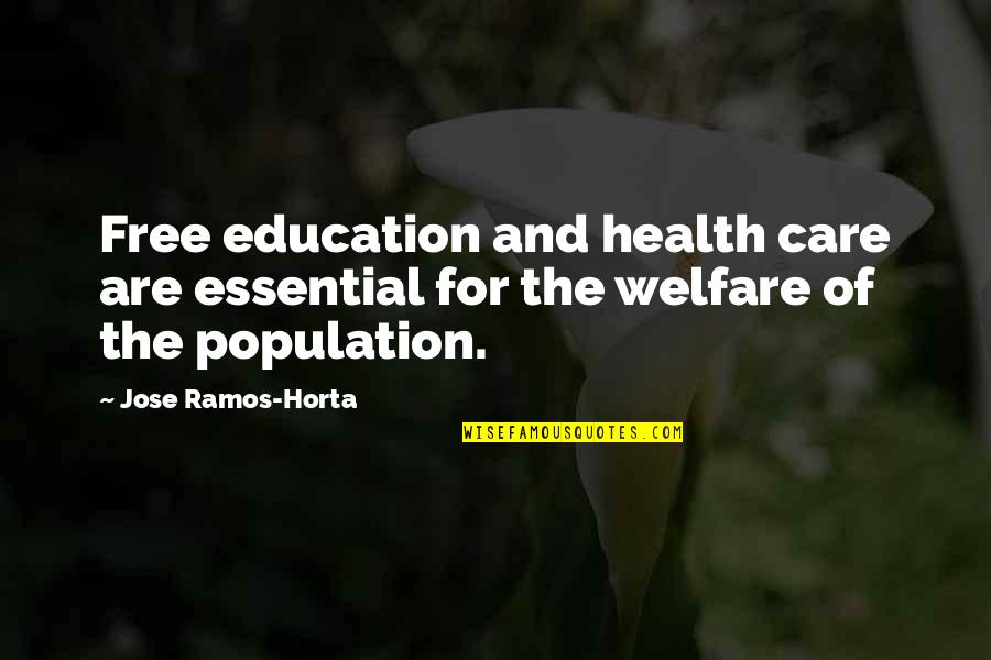 1920s Jazz Quotes By Jose Ramos-Horta: Free education and health care are essential for