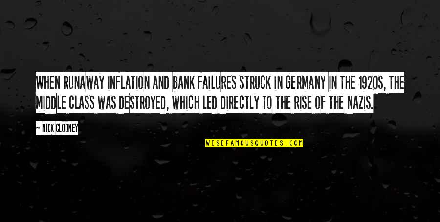 1920s Quotes By Nick Clooney: When runaway inflation and bank failures struck in