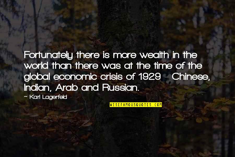 1929 Quotes By Karl Lagerfeld: Fortunately there is more wealth in the world