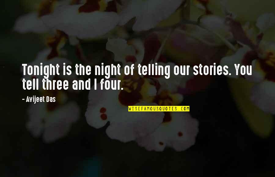 1930's Gangster Quotes By Avijeet Das: Tonight is the night of telling our stories.