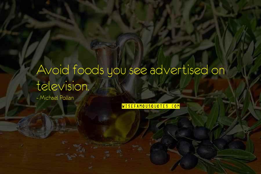 1941 S Nickel Value Quotes By Michael Pollan: Avoid foods you see advertised on television. 1941 S Nickel Value Quotes By Michael Pollan: Avoid foods you see advertised on television.